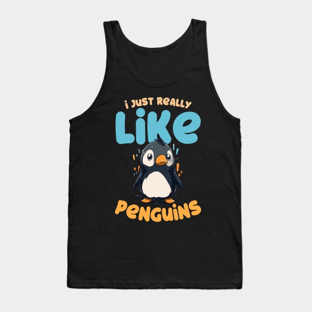 I Just Really Like Penguins Tank Top by DigitalNerd